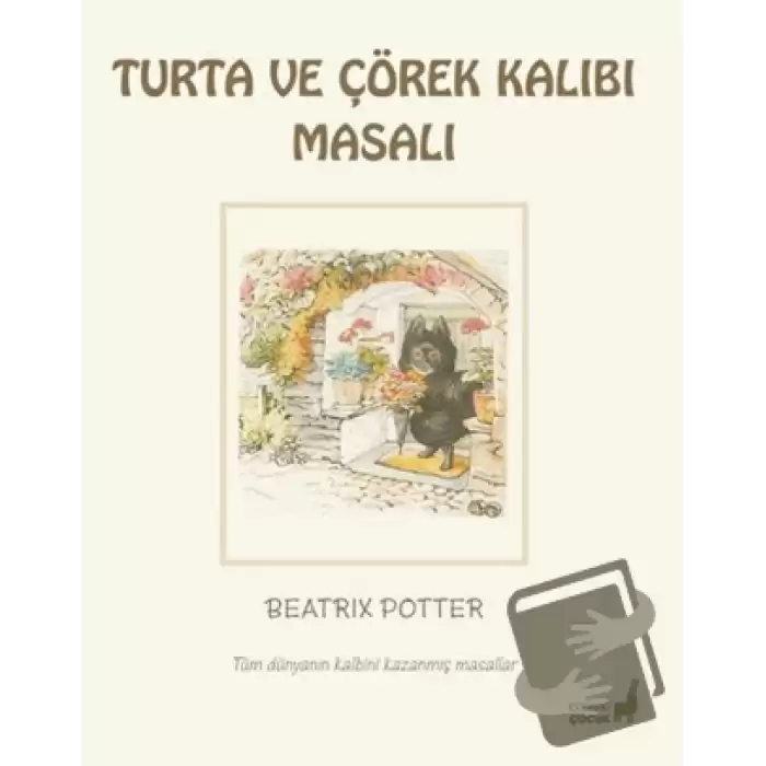 Beatrix Potter Turta ve Çörek Kalıbı Masalı