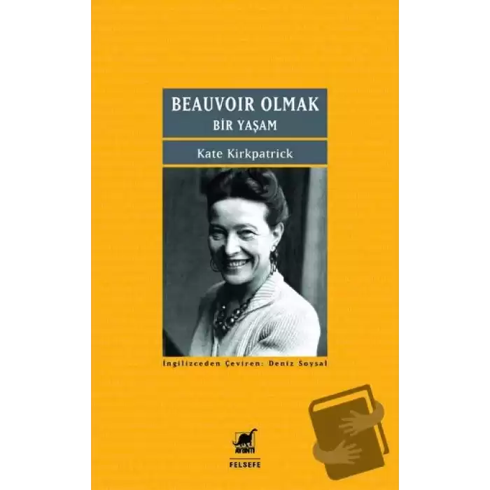 Beauvoir Olmak: Bir Yaşam