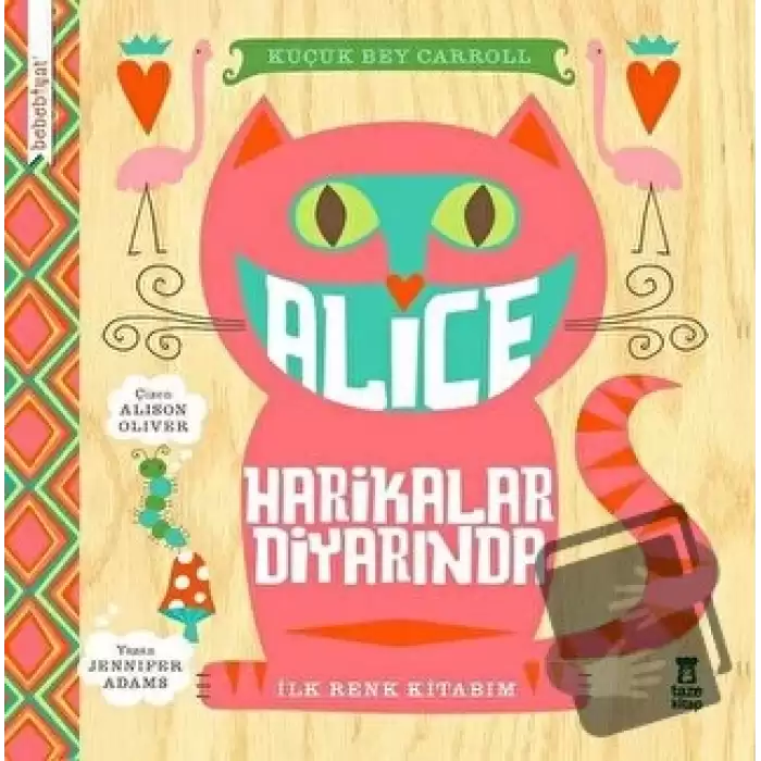 Bebebiyat - Alice Harikalar Diyarında (Ciltli)