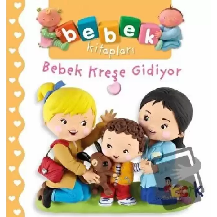 Bebek Kreşe Gidiyor - Bebek Kitapları (Ciltli)