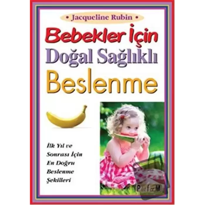 Bebekler İçin Doğal Sağlıklı Beslenme