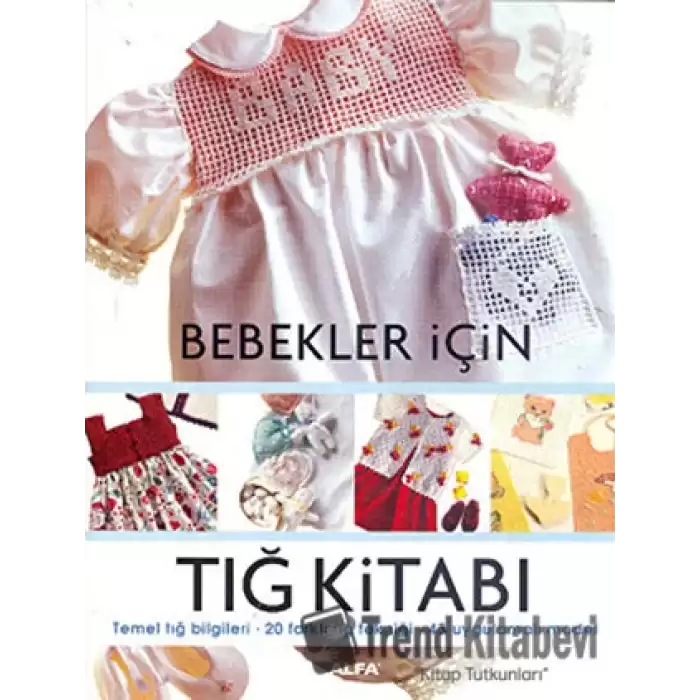 Bebekler İçin Tığ Kitabı