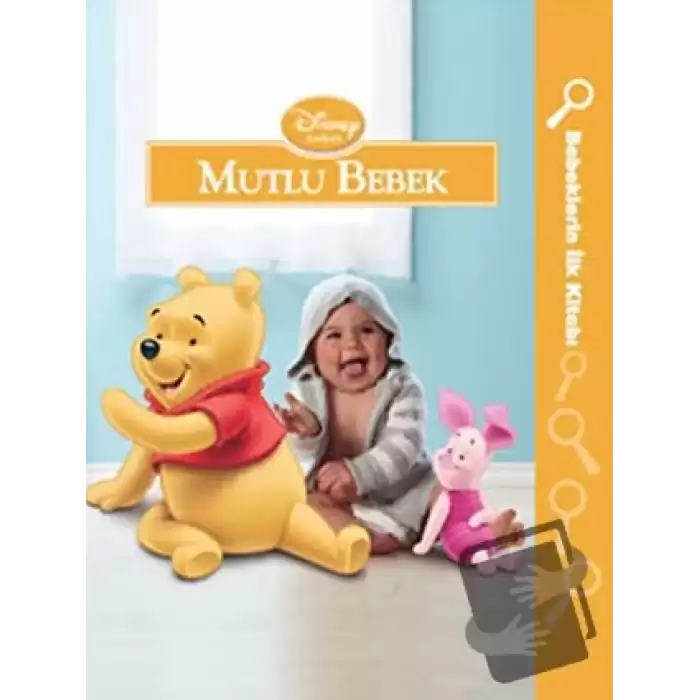 Bebeklerin İlk Kitabı: Mutlu Bebek (Ciltli)