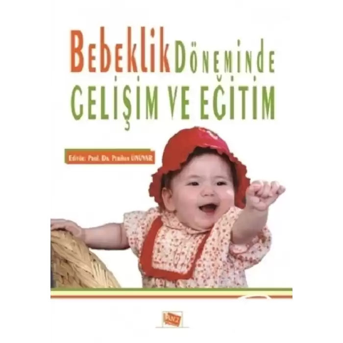 Bebeklik Döneminde Gelişim ve Eğitim