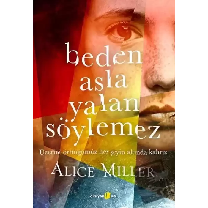 Beden Asla Yalan Söylemez