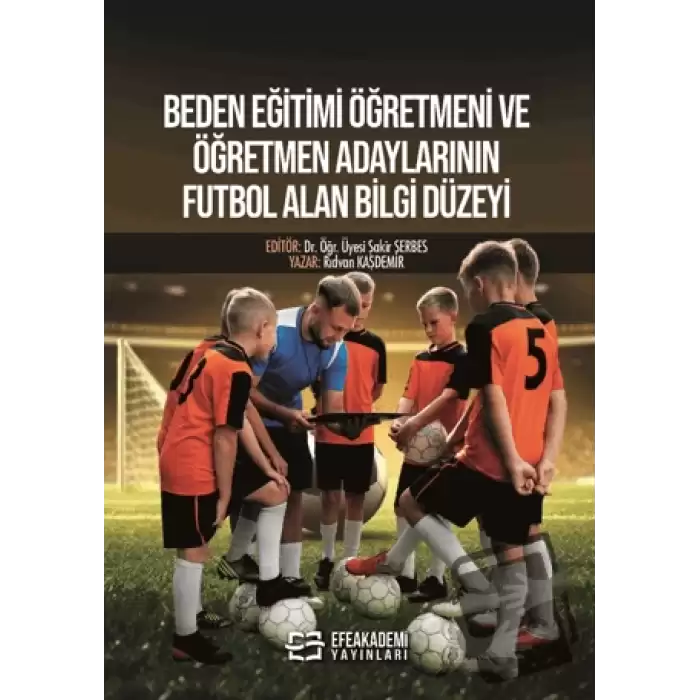 Beden Eğitimi Öğretmeni ve Öğretmen Adaylarının Futbol Alan Bilgi Düzeyi