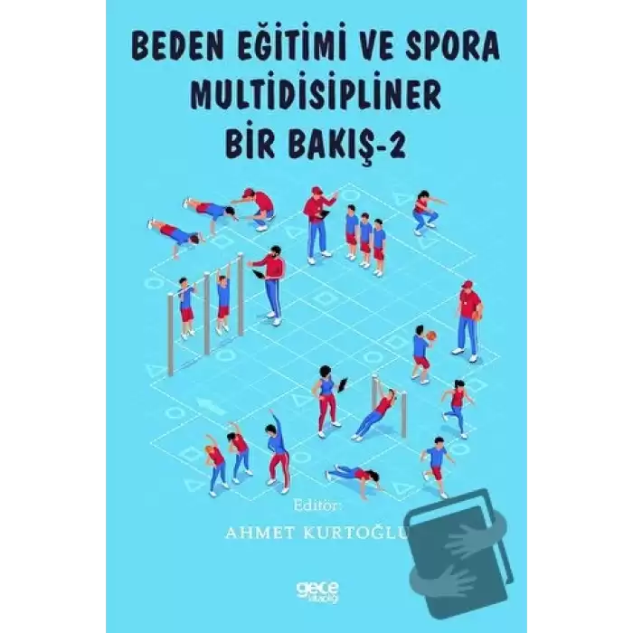 Beden Eğitimi ve Spora Multidisipliner Bir Bakış - 2