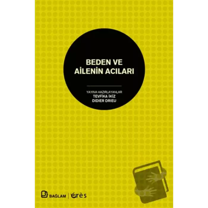 Beden ve Ailenin Acıları