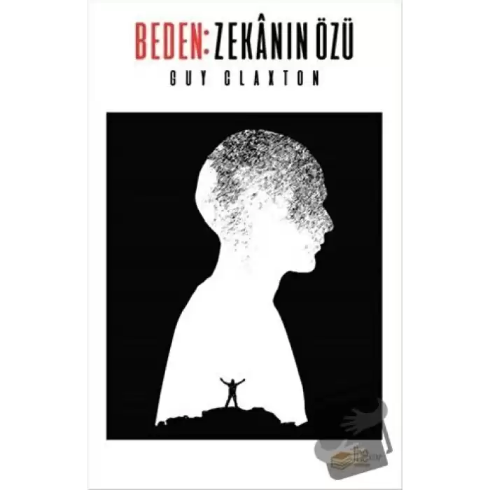 Beden: Zekanın Özü