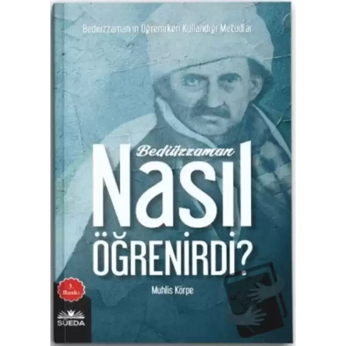 Bediüzzaman Nasıl Öğrenirdi?