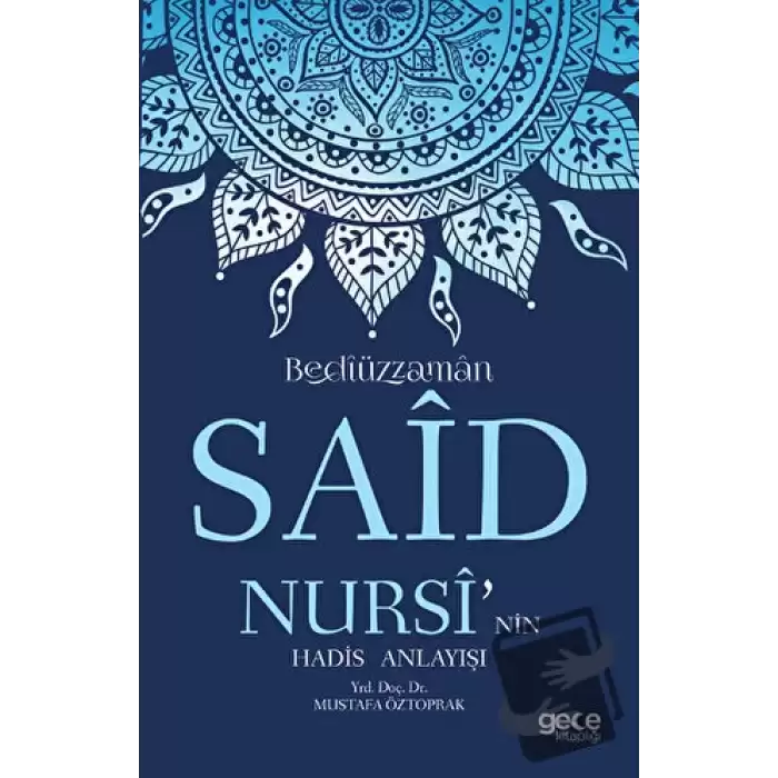 Bediüzzaman Said Nursi’nin Hadis Anlayışı