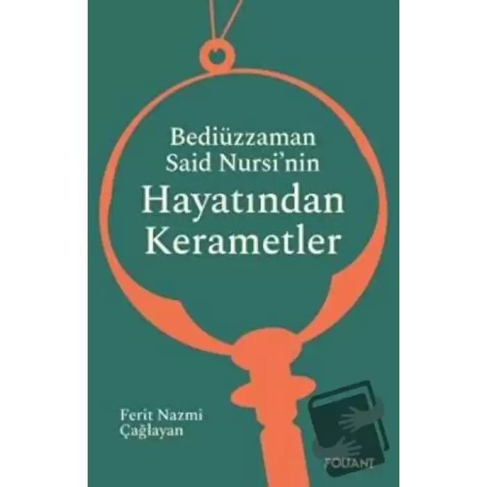 Bediüzzaman Said Nursi’nin Hayatından Kerametler