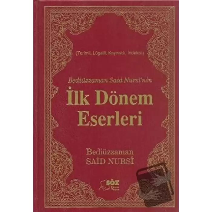 Bediüzzaman Said Nursi’nin İlk Dönem Eserleri (Çanta Boy) (Ciltli)