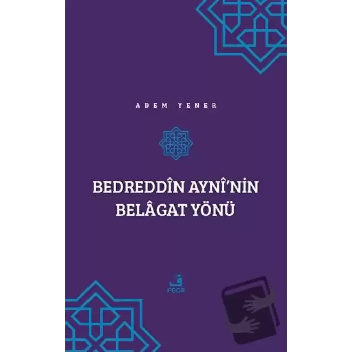 Bedreddin Ayni’nin Belagat Yönü