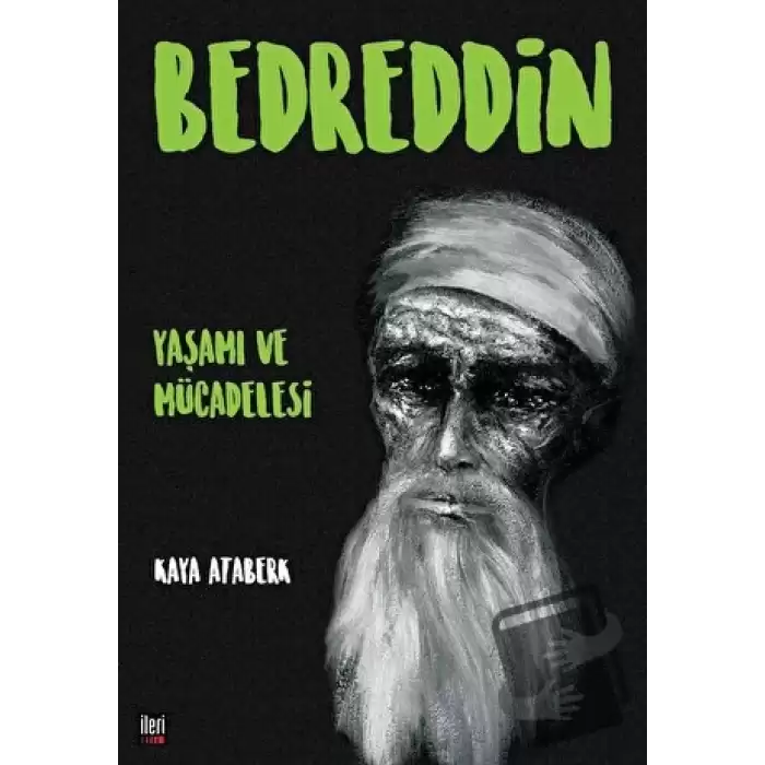 Bedreddin: Yaşamı ve Mücadelesi