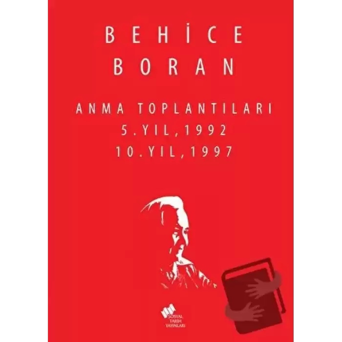 Behice Boran Anma Toplantıları 5.Yıl 1992,10.Yıl 1997