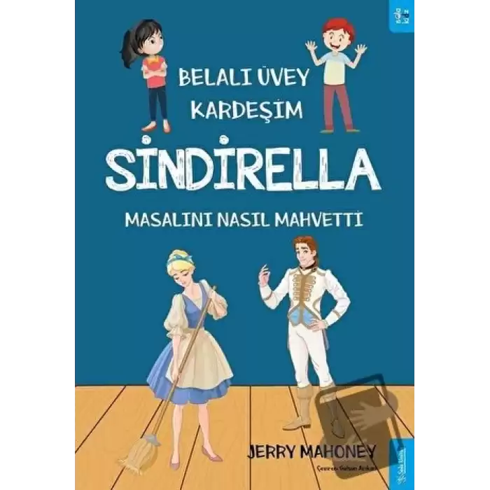 Belalı Üvey Kardeşim Sindirella Masalını Nasıl Mahvetti?