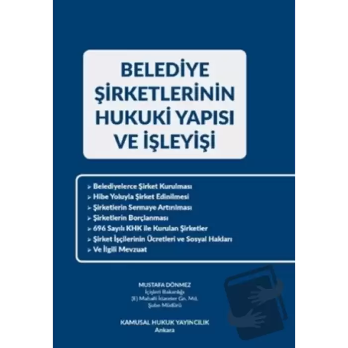 Belediye Şirketlerinin Hukuki Yapısı ve İşleyişi (Ciltli)