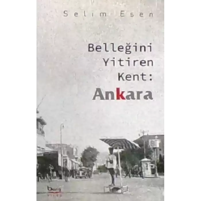 Belleğini Yitiren Kent :Ankara