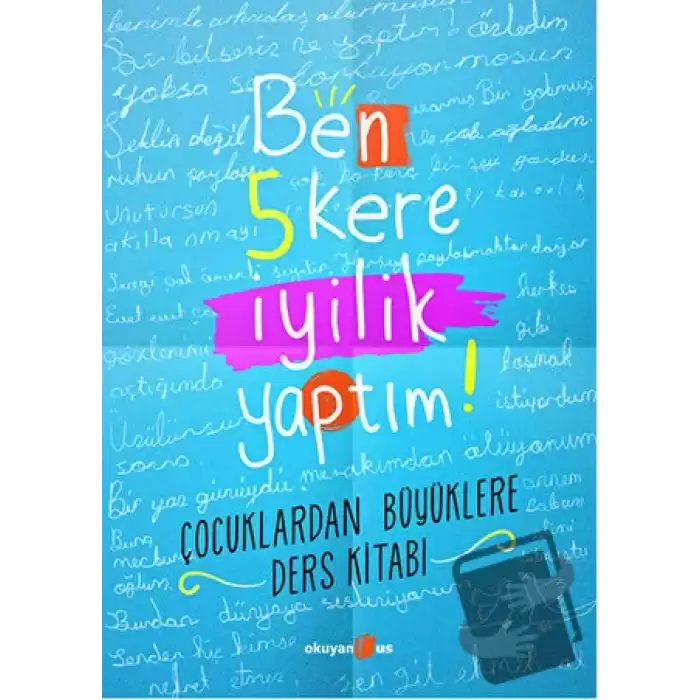 Ben 5 Kere İyilik Yaptım!