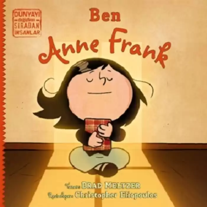 Ben Anne Frank - Dünyayı Değiştiren Sıradan İnsanlar