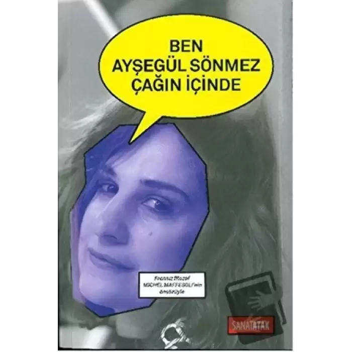 Ben Ayşegül Sönmez Çağın İçinde