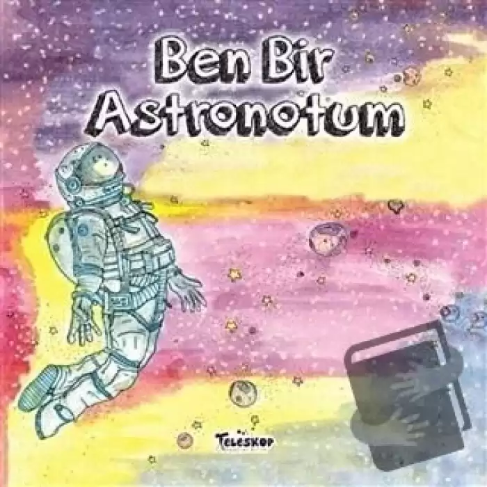 Ben Bir Astronotum