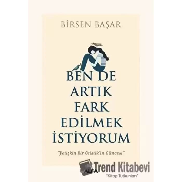 Ben de Artık Fark Edilmek İstiyorum