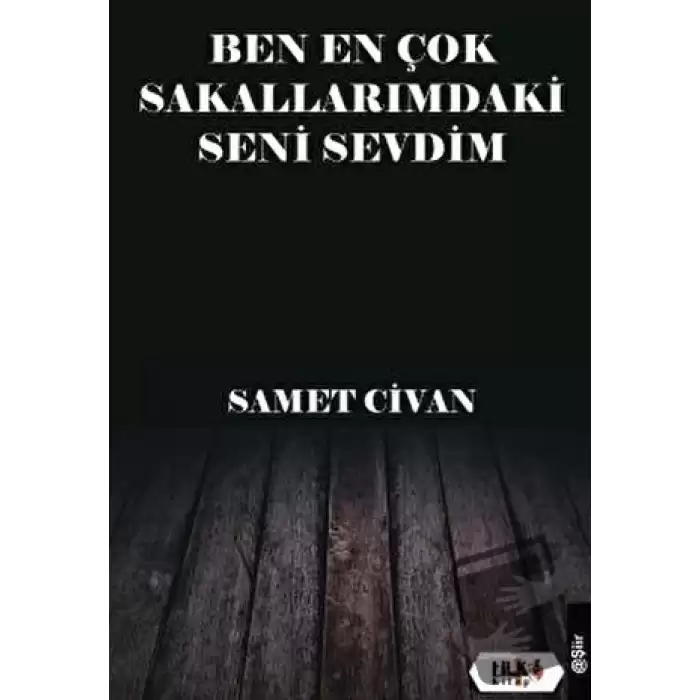 Ben En Çok Sakallarımdaki Seni Sevdim