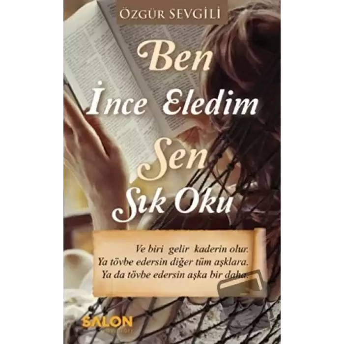 Ben İnce Eledim Sen Sık Oku