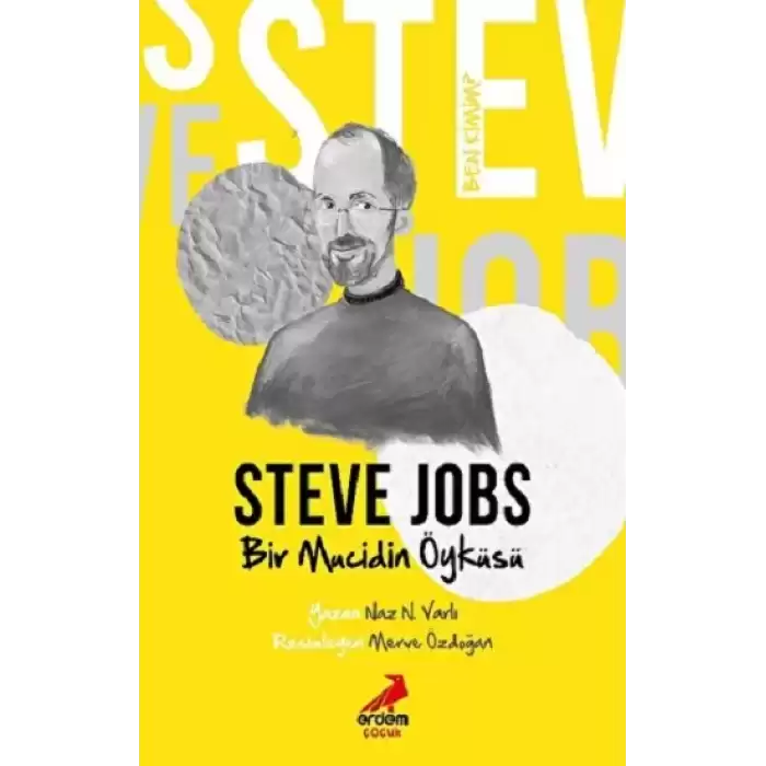 Ben Kimim? – Bir Mucidin Öyküsü Steve Jobs