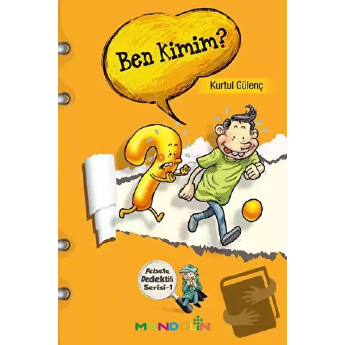 Ben Kimim? - Felsefe Dedektifi Serisi 1