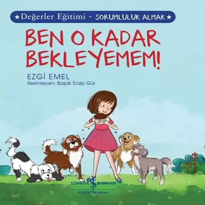 Ben O Kadar Bekleyemem - Değerler Eğitimi Sorumluluk Almak