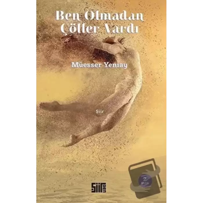 Ben Olmadan Çöller Vardı