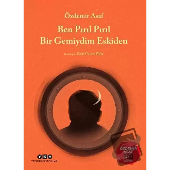 Ben Pırıl Pırıl Bir Gemiydim Eskiden - Özdemir Asaf 100 Yaşında