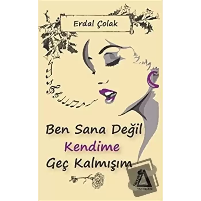 Ben Sana Değil Kendime Geç Kalmışım