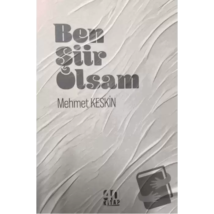 Ben Şiir Olsam