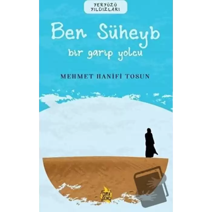 Ben Süheyb – Bir Garip Yolcu