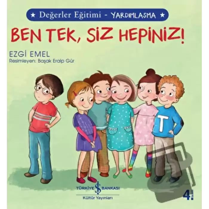 Ben Tek, Siz Hepiniz! - Değerler Eğitimi Yardımlaşma