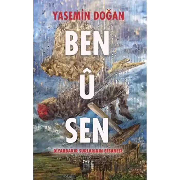 Ben Ü Sen - Diyarbakır Surlarının Efsanesi