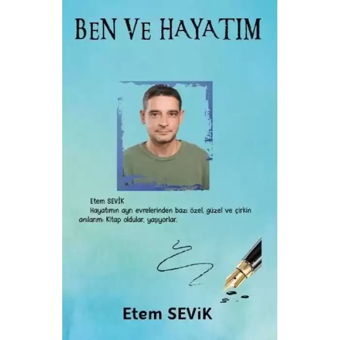 Ben ve Hayatım