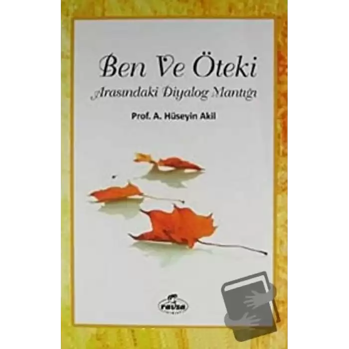 Ben ve Öteki Arasındaki Diyalog Mantığı