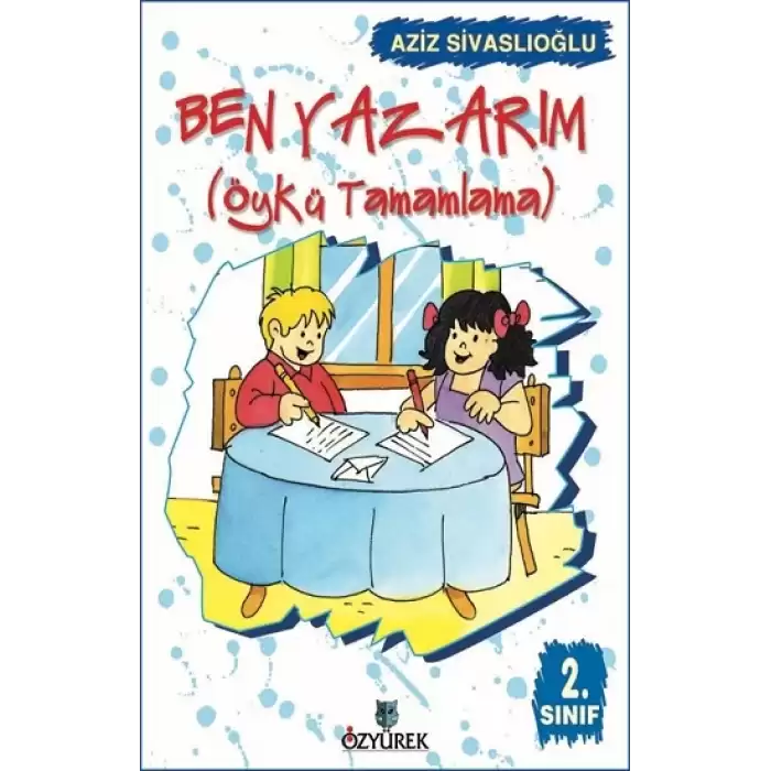 Ben Yazarım 2. Sınıf Öykü Tamamlama