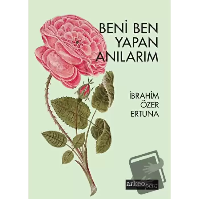 Beni Ben Yapan Anılarım