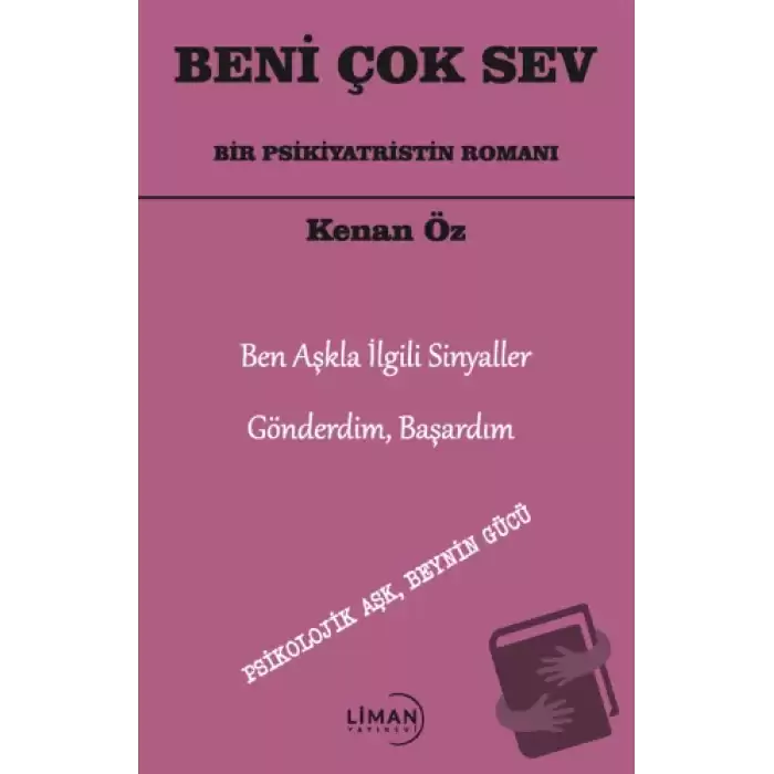 Beni Çok Sev Bir Psikiyatristin Romanı