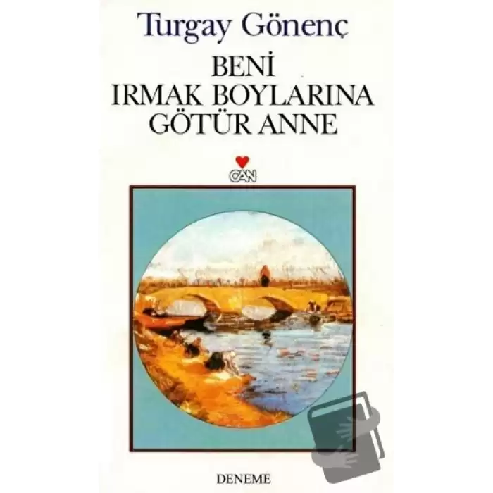 Beni Irmak Boylarına Götür Anne