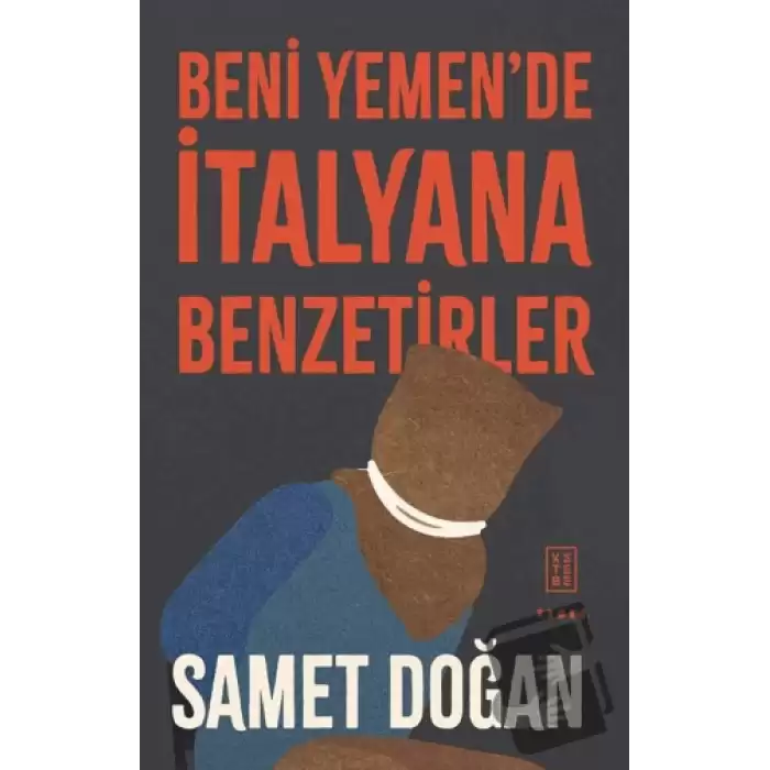 Beni Yemende İtalyana Benzetirler