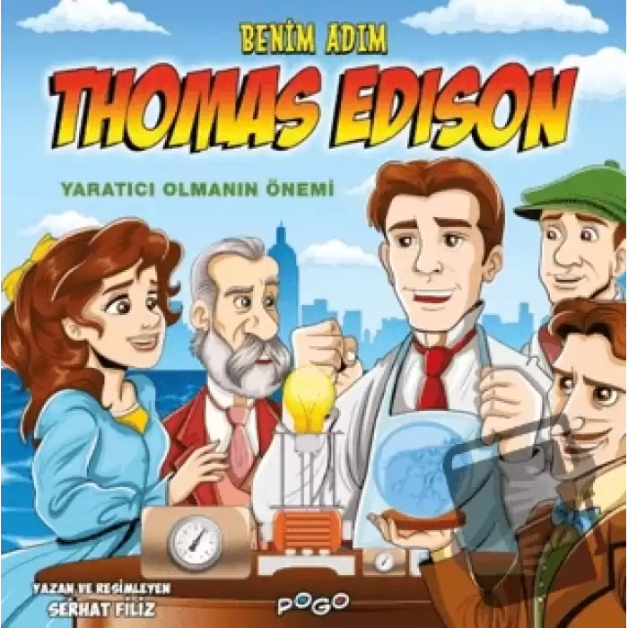 Benim Adım Thomas Edison - Yaratıcı Olmanın Önemi