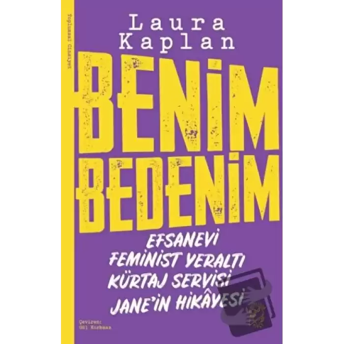 Benim Bedenim: Efsanevi Feminist Yeraltı Kürtaj Servisi Jane’in Hikayesi