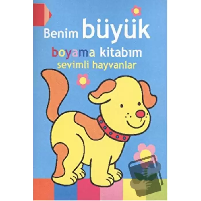 Benim Büyük Boyama Kitabım - Sevimli Hayvanlar